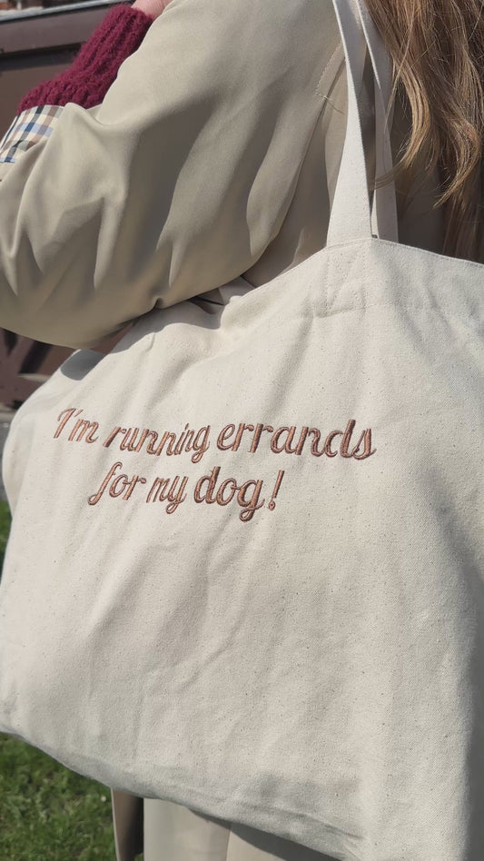 Bag - I'm running errands for my dog!